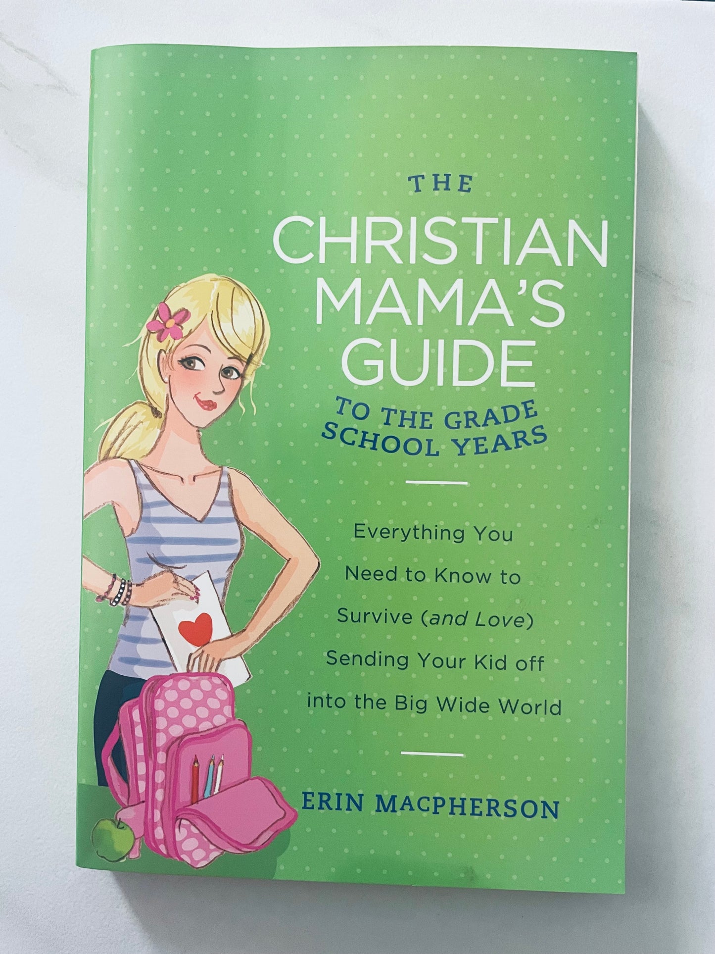 The Christian Mama's Guide To The Grade School Years